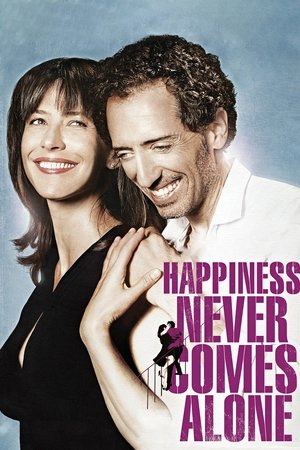 Un bonheur n'arrive jamais seul aka Happiness Never Comes Alone
